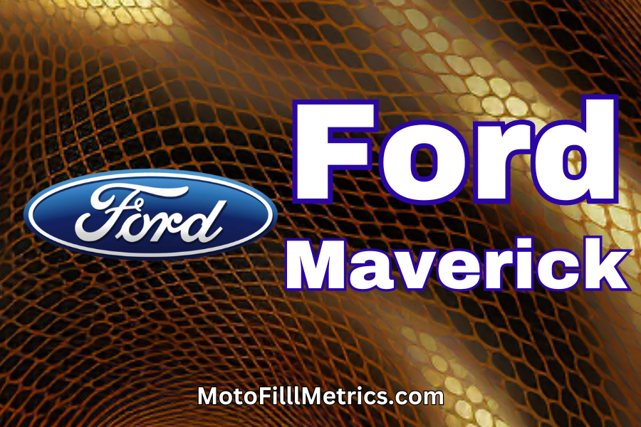 Ford Maverick Gas Tank Size Talking Old & New Moto Fill Metrics