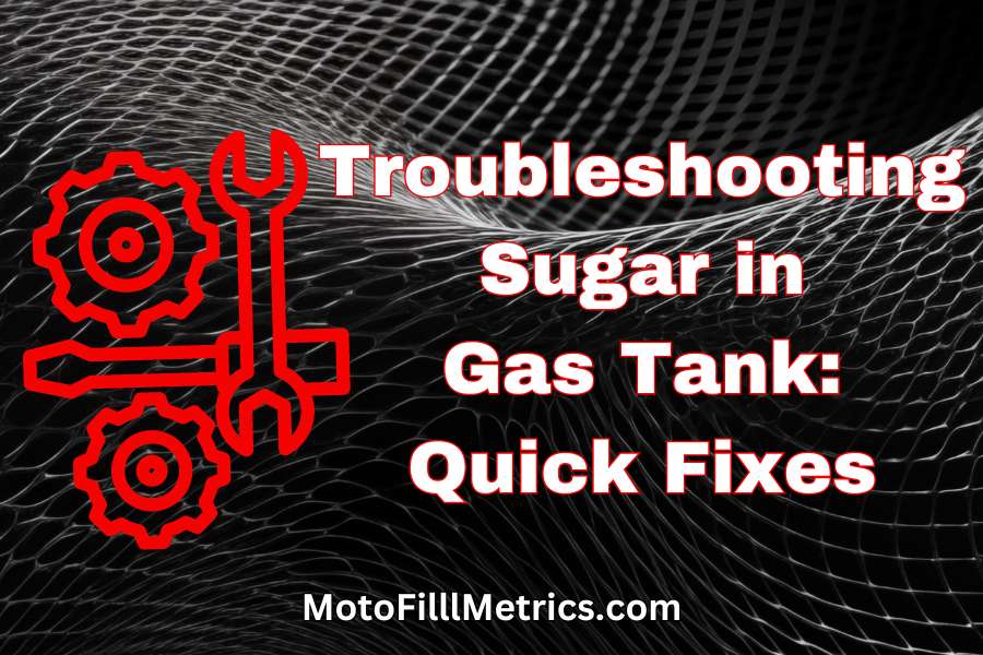 Troubleshooting sugar in gas tank cover