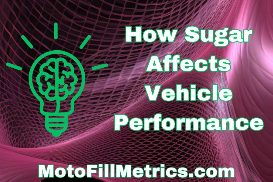 How sugar affects vehicle performance cover
