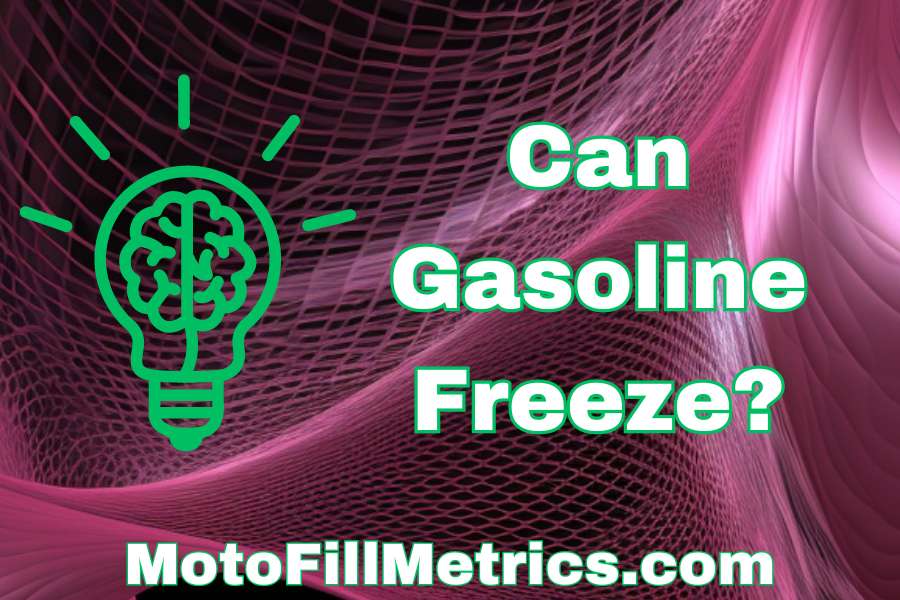 Can Gasoline Freeze cover